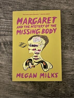 "Margaret and the Mystery of the Missing Body" by Megan Milks - Paperback